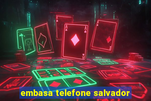 embasa telefone salvador